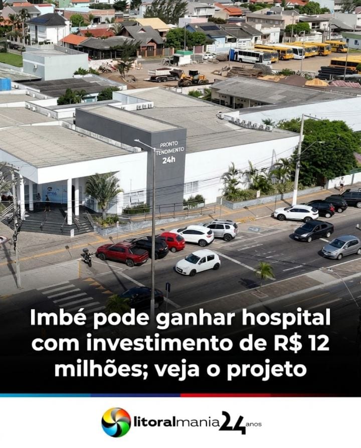 IMBÉ PODE GANHAR HOSPITAL DE R$ 12 MILHÕES