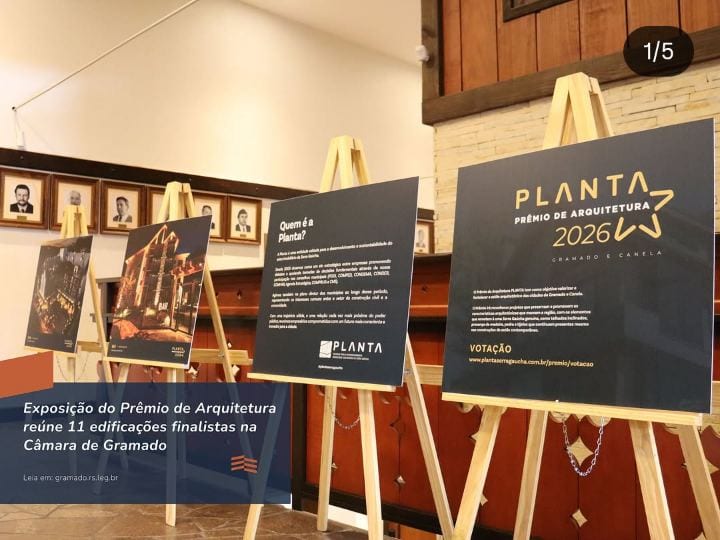 Arquitetura em destaque na Câmara de Gramado!