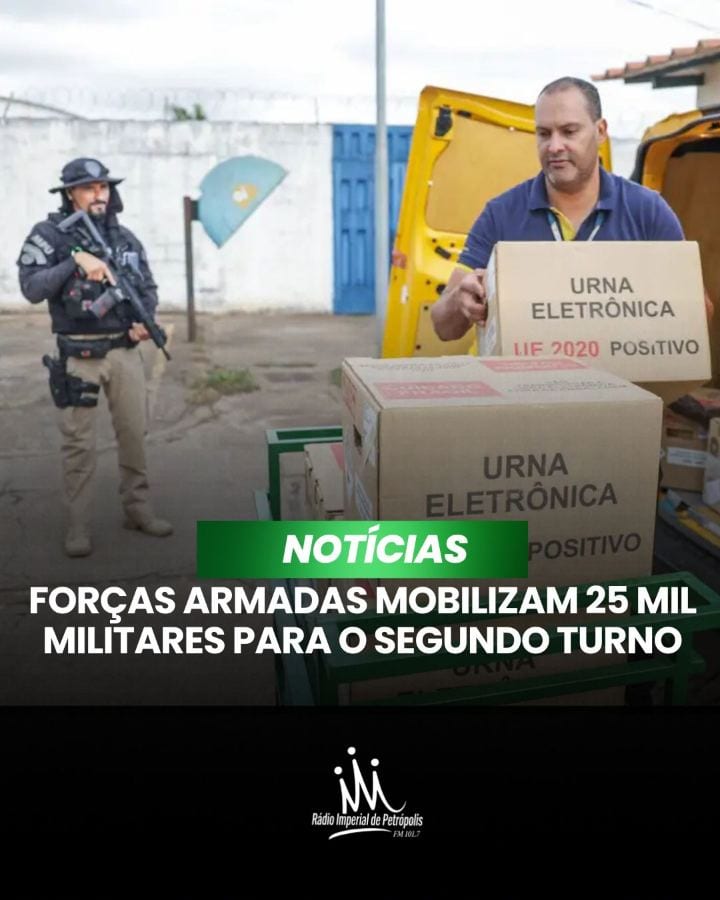 Cerca de 25 mil militares das Forças Armadas vão atuar no segundo turno das eleições, neste domingo, dia 25.