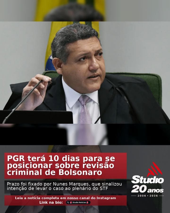 #Política | PGR terá 10 dias para se posicionar sobre revisão criminal de Bolsonaro |