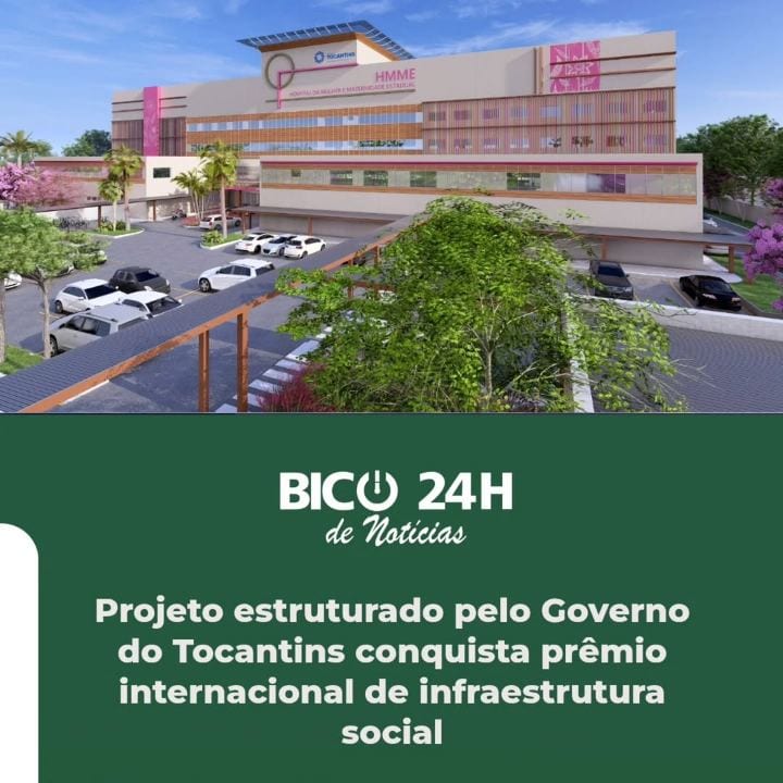 RECONHECIMENTOS INTERNACIONAIS DO SETOR DE INFRAESTRUTURA / Projeto concebido e estruturado pelo Governo do Tocantins re