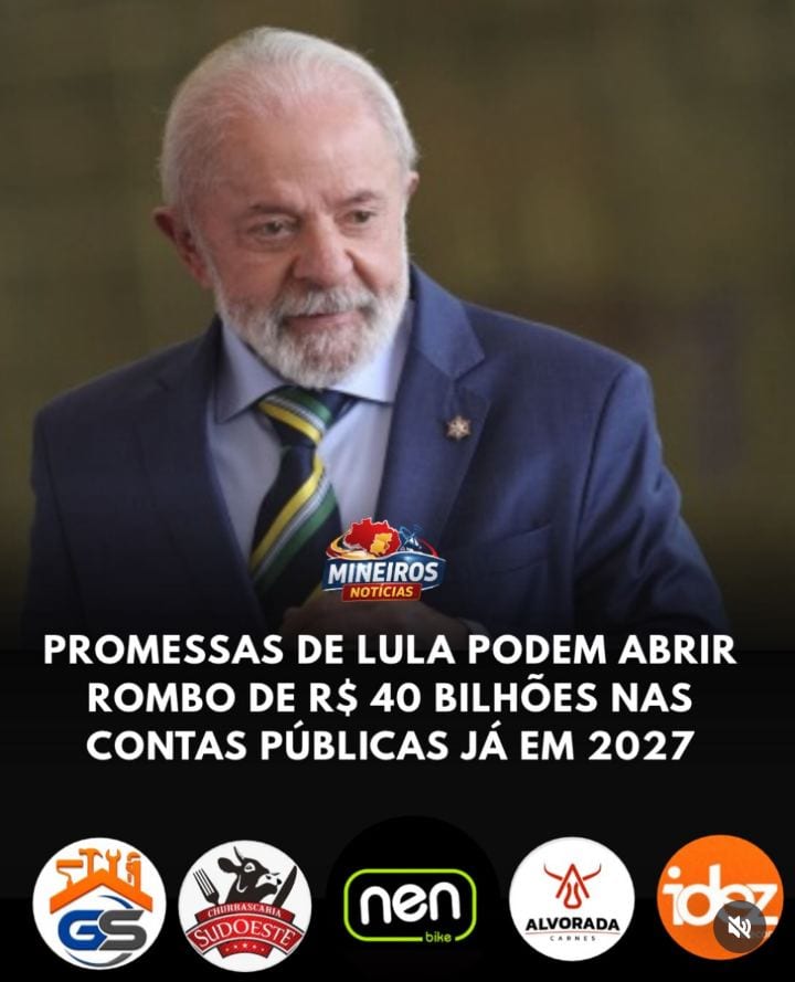 As promessas feitas pelo presidente Luiz Inácio Lula da Silva podem provocar um rombo adicional de R$ 40 bilhões nas con