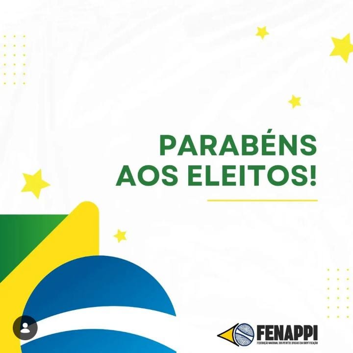 A Federação Nacional dos Peritos Oficiais em Identificação (FENAPPI) cumprimenta o Presidente da República reeleito e os