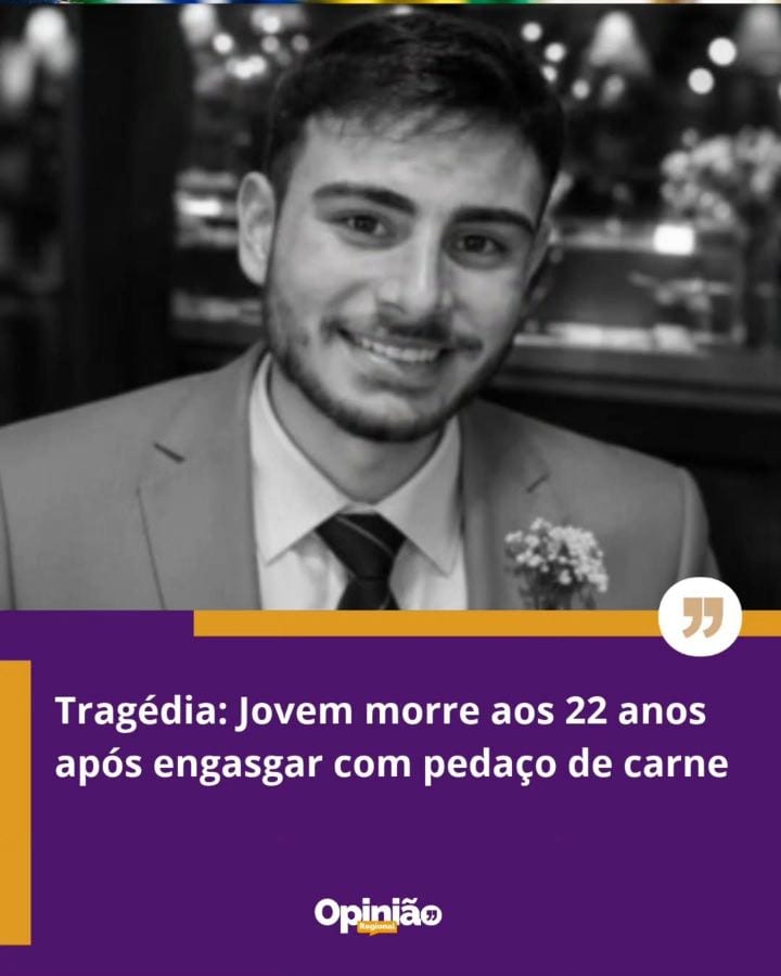 Neto de ex-prefeito morre aos 22 anos após engasgar com pedaço de carne