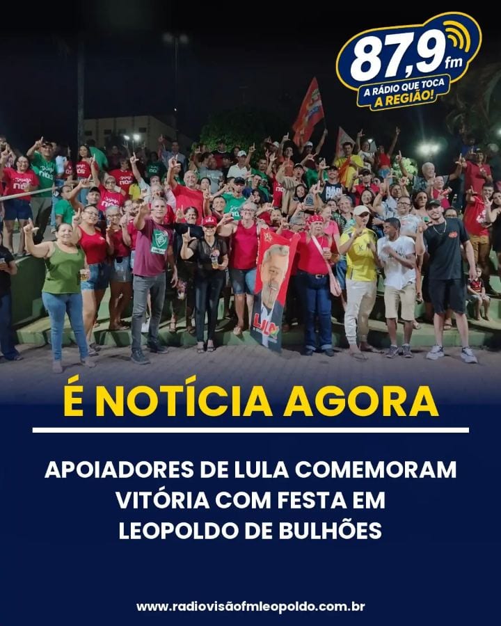 APOIADORES DO PRESIDENTE LULA COMEMORAM A VITÓRIA COM FESTA EM LEOPOLDO DE BULHÕES