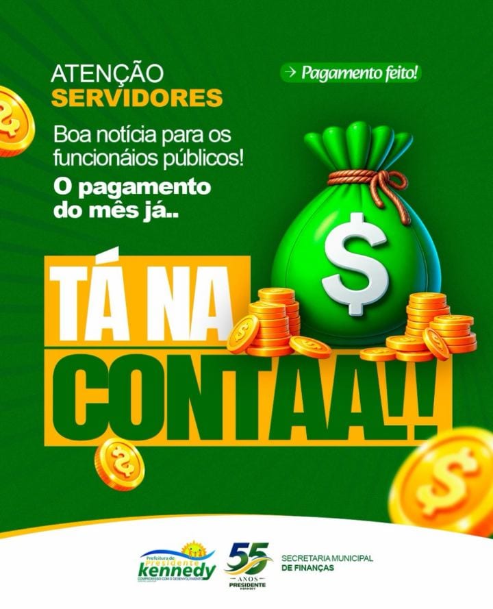 **ALÔ, SERVIDORES! O SALÁRIO TÁ NA CONTA!**