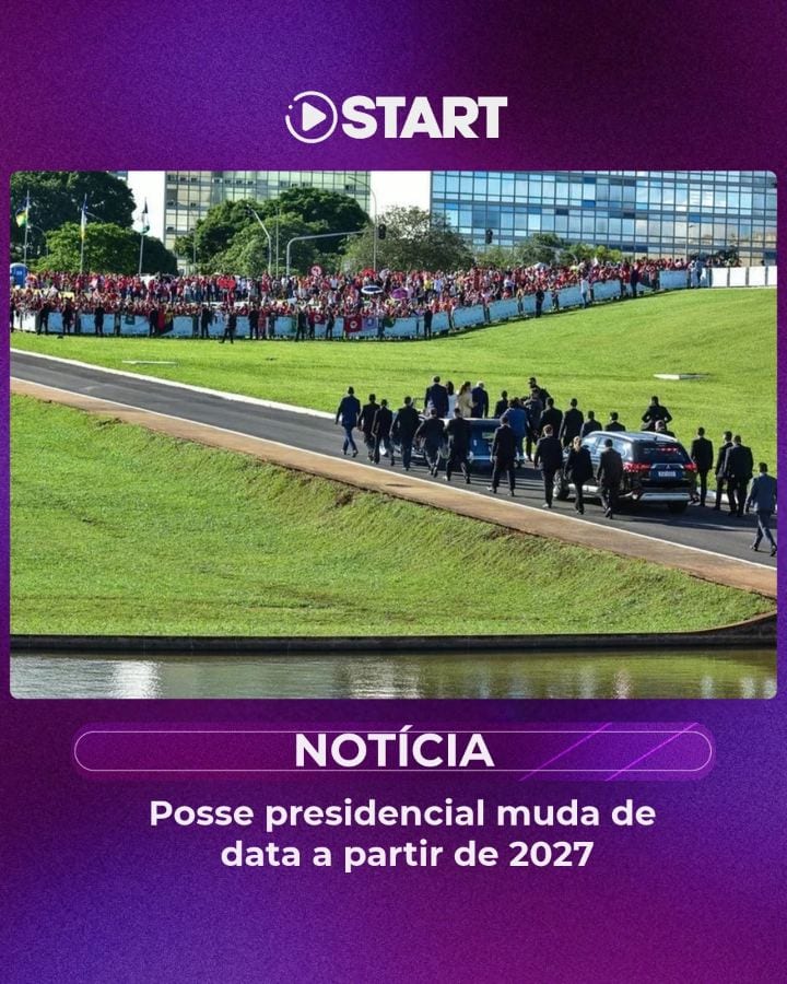 NOTÍCIA | A partir de 2027, a posse do presidente da República e dos governadores deixará de ocorrer em 1º de janeiro.