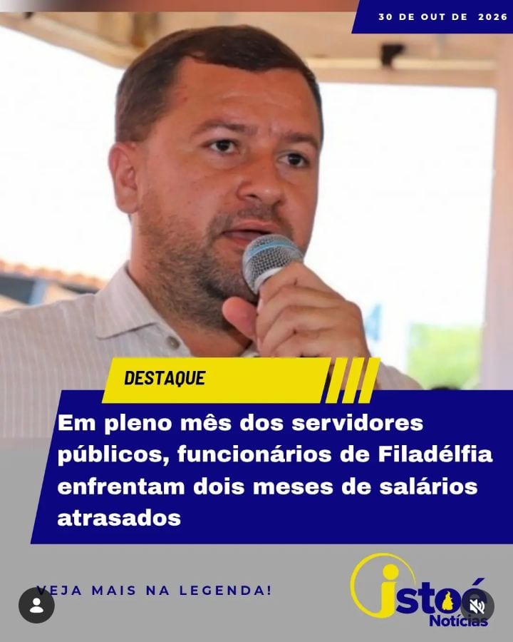 Filadélfia: servidores municipais enfrentam dois meses de salários atrasados durante gestão do prefeito David Bento
