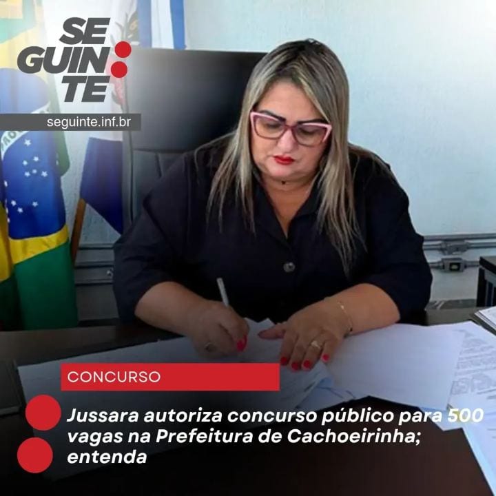 *Jussara autoriza concurso público para 500 vagas na Prefeitura de Cachoeirinha; entenda - Seguinte*