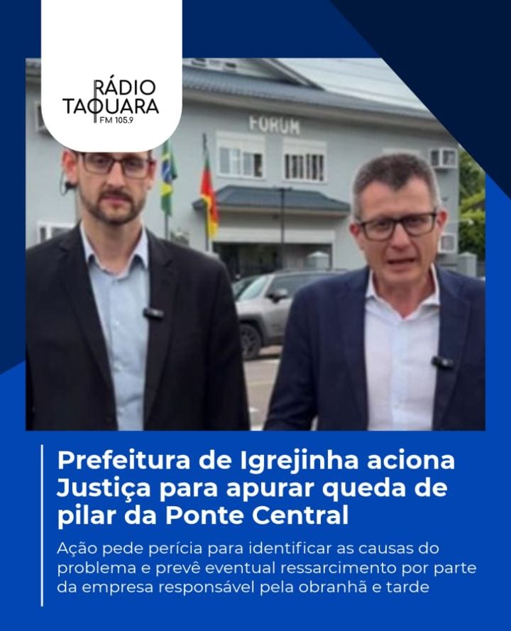 JUSTIÇA | A Prefeitura de Igrejinha ingressou com uma ação judicial para apurar as causas do tombamento de um dos pilare