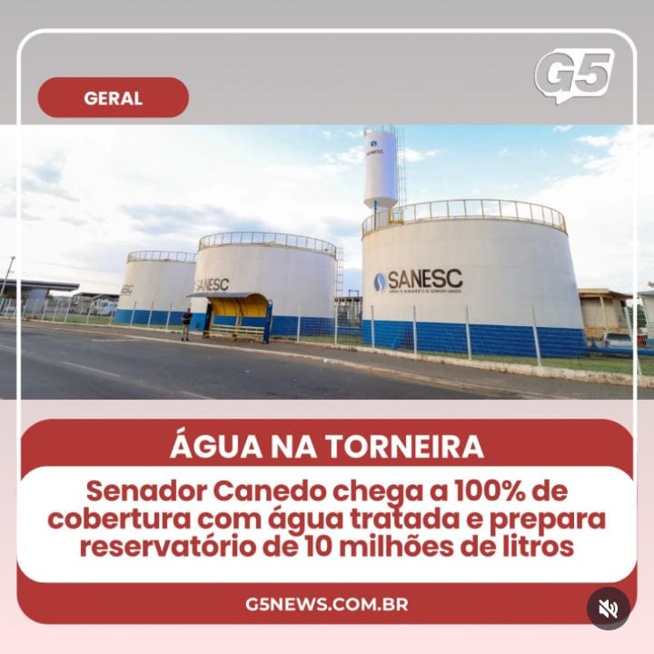 A Sanesc anunciou que Senador Canedo atingiu 100% de cobertura de abastecimento de água tratada na área urbana do municí