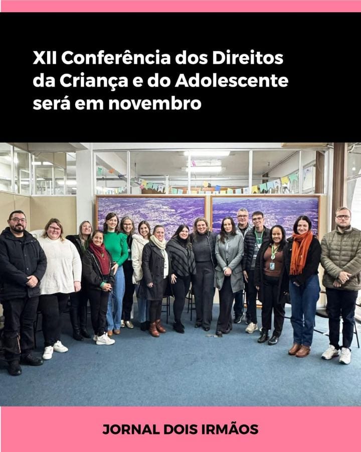 O Conselho Municipal dos Direitos da Criança e do Adolescente (CMDCA) de Dois Irmãos realiza no dia 11 de novembro (quar
