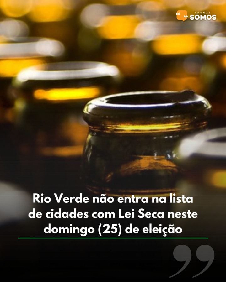 Rio Verde não está entre os municípios goianos que adotaram a Lei Seca para o segundo turno das eleições presidenciais,
