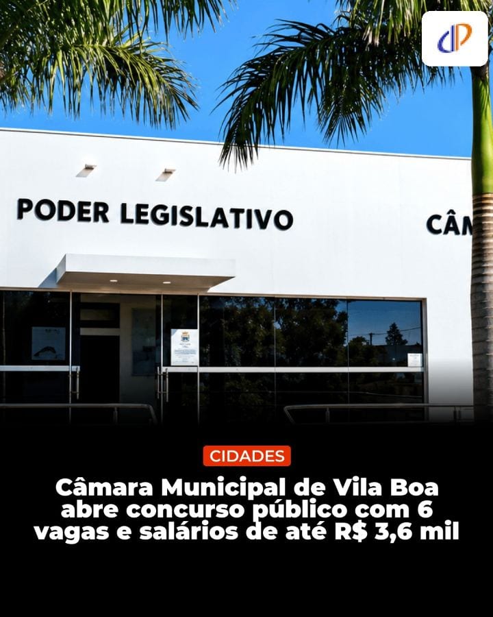 Câmara Municipal de Vila Boa abre concurso público com 6 vagas e salários de até R$ 3,6 mil