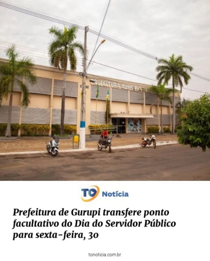 A Prefeitura de Gurupi transferiu o ponto facultativo em comemoração ao Dia do Servidor Público para a próxima sexta-fei