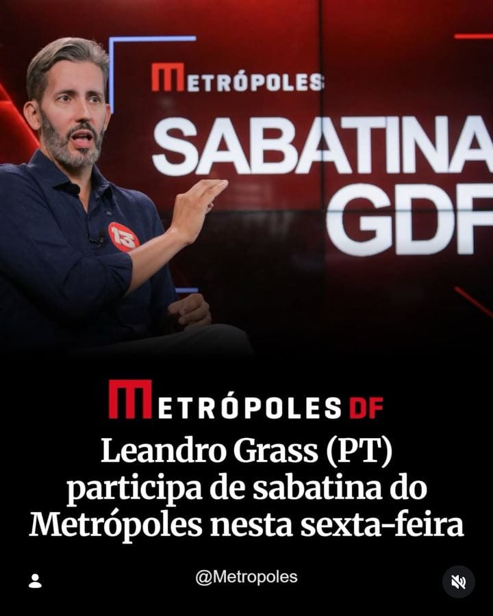 Leandro Grass participa de sabatina do Metrópoles nesta sexta, 23/10, às 10h30