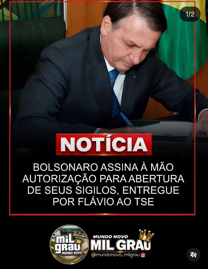 BOLSONARO ASSINA À MÃO AUTORIZAÇÃO PARA ABERTURA DE SIGILOS, E DOCUMENTO É ENTREGUE POR FLÁVIO AO TSE