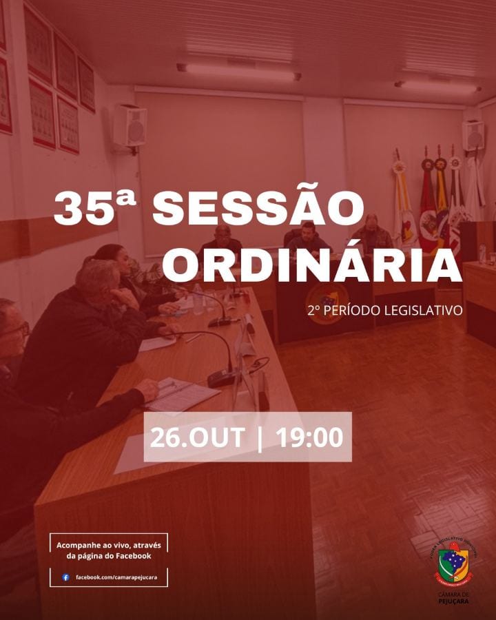 No dia 26 de outubro, às 19h, acontece a 35ª Sessão Ordinária da Câmara de Vereadores de Pejuçara, referente à 14ª Legis