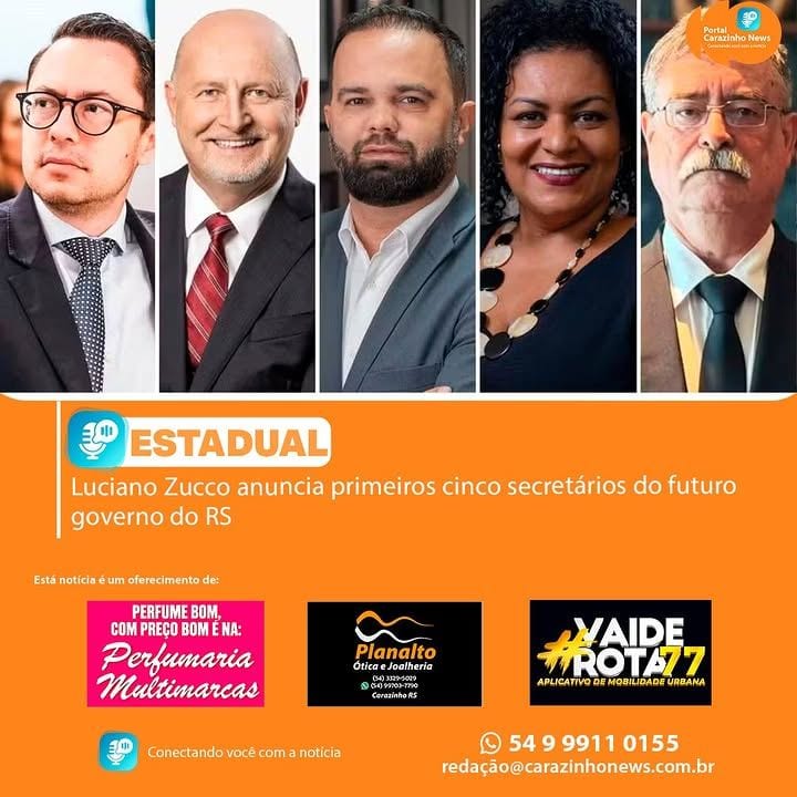 O governador eleito do Rio Grande do Sul, Luciano Zucco (PL), anunciou os cinco primeiros integrantes do secretariado qu