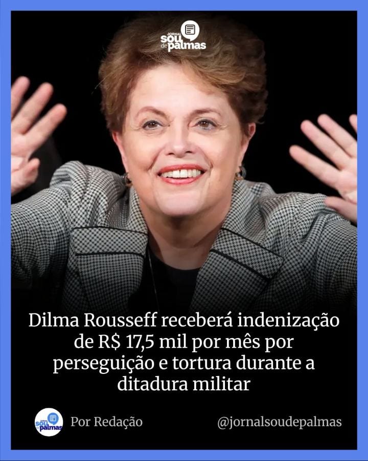 A ex-presidente Dilma Rousseff receberá uma indenização mensal de R$ 17.562,80 devido à perseguição política e torturas
