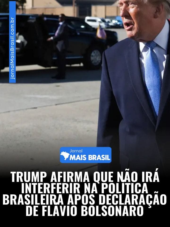 Donald Trump declarou que não se envolverá na disputa política do Brasil, após Flávio Bolsonaro se autoproclamar preside