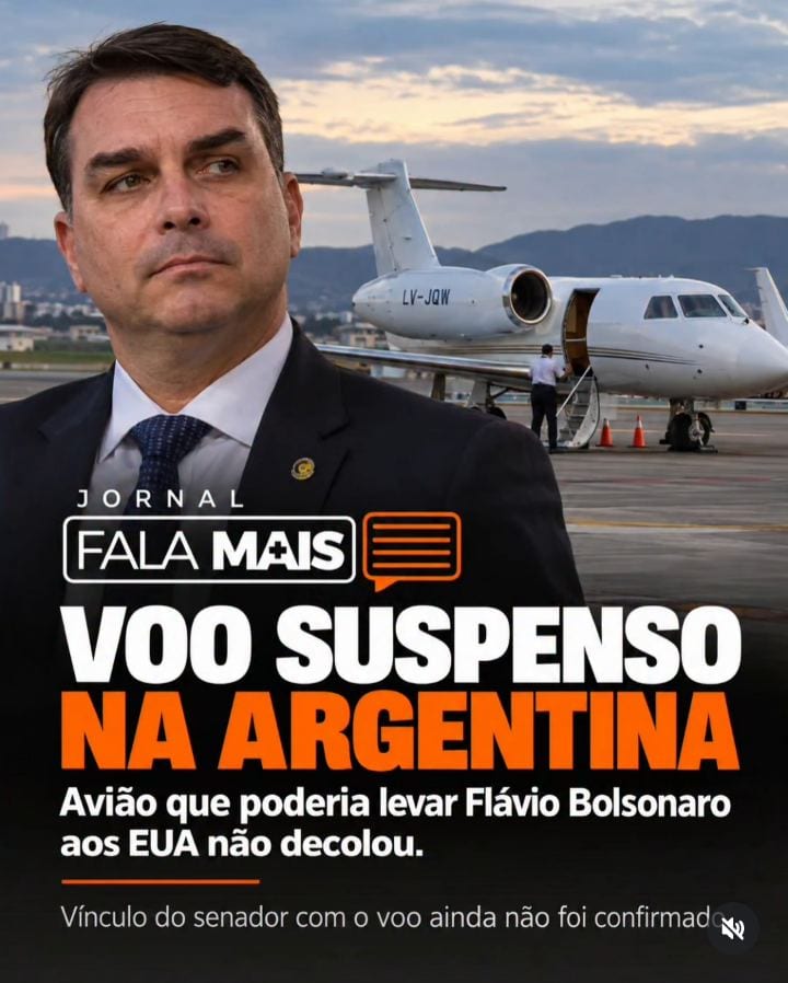 AVIÃO QUE SUPOSTAMENTE LEVARIA FLÁVIO BOLSONARO AOS ESTADOS UNIDOS TEM VOO CANCELADO NA ARGENTINA