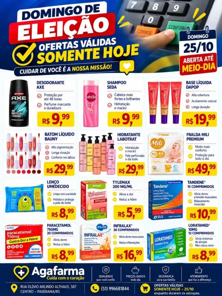 DOMINGO DE ELEIÇÃO É DIA DE OFERTAS NA AGAFARMA PAVERAMA!