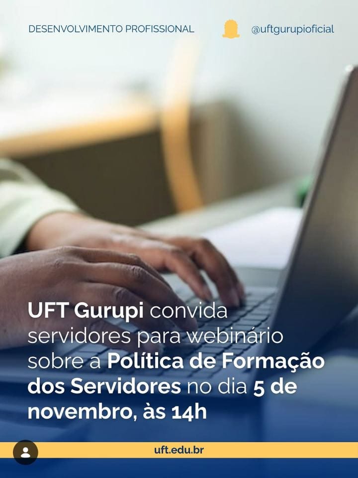 CONVITE | WEBINÁRIO DA COMISSÃO DE ORGANIZAÇÃO DA POLÍTICA DE FORMAÇÃO DA UFT