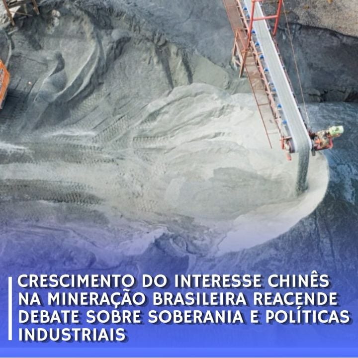 O avanço de empresas chinesas na exploração de minerais críticos no Brasil traz para o centro do debate geopolítico o eq
