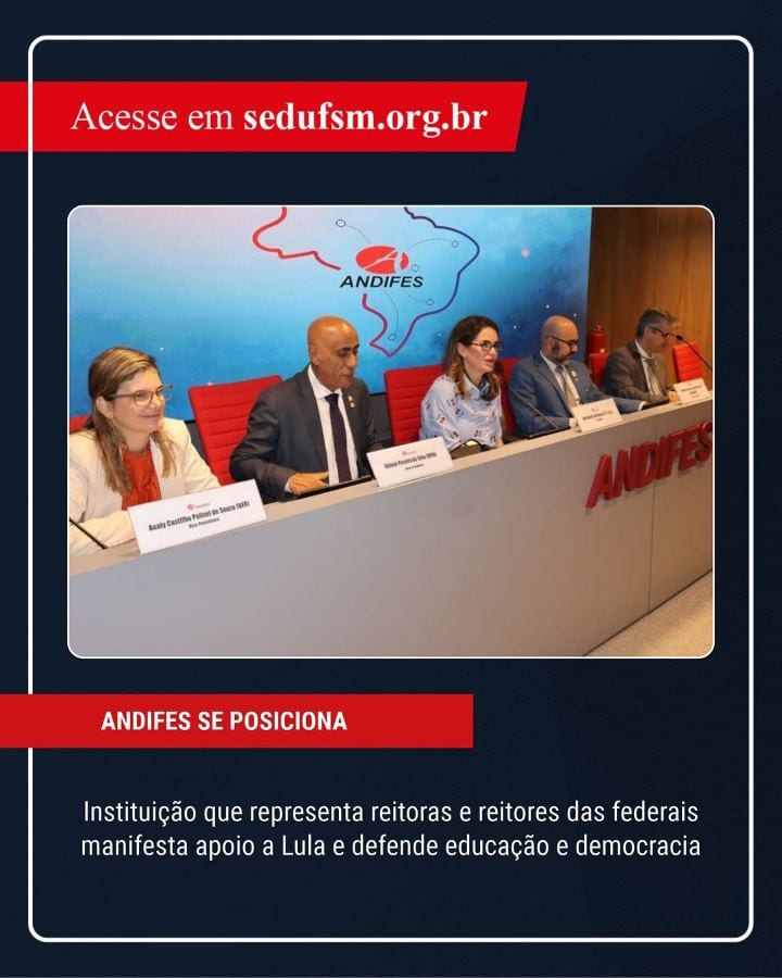 Andifes manifesta apoio à reeleição de Lula e reafirma defesa da educação