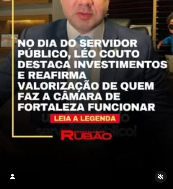 No Dia do Servidor Público, o presidente da Câmara Municipal de Fortaleza, vereador Léo Couto, destacou os investimentos