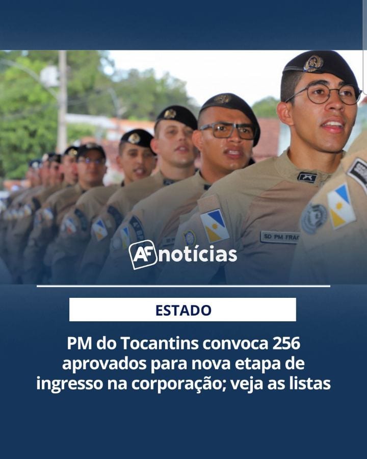CONCURSO PÚBLICO | A Polícia Militar do Tocantins (PMTO) publicou novas convocações de candidatos aprovados nos concurso