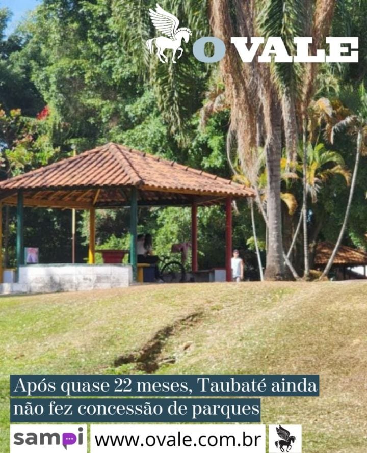Quase 22 meses sem licitação para conceder parques de Taubaté