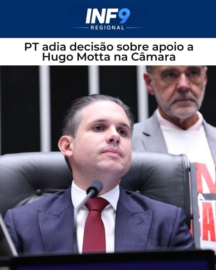 PT adia decisão sobre apoio a Hugo Motta na Câmara