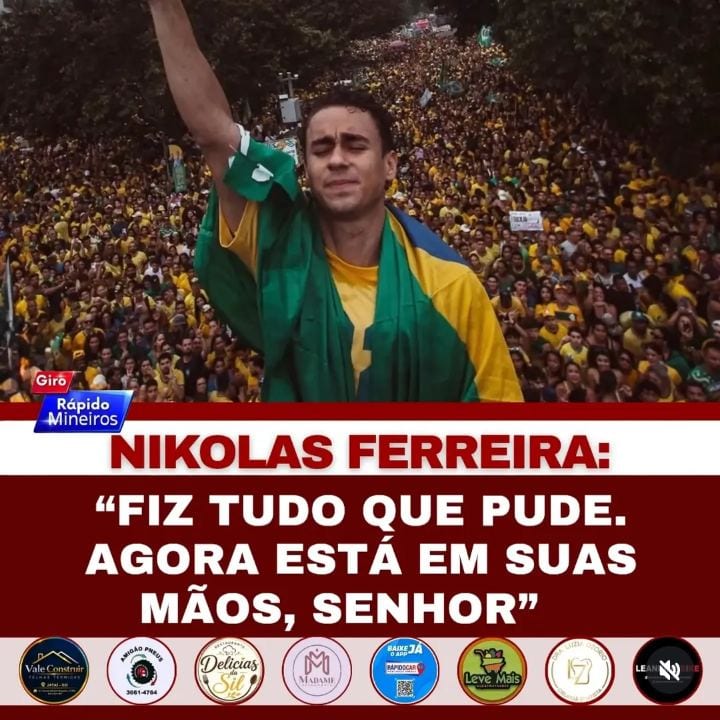 NIKOLAS FERREIRA PUBLICA MENSAGEM A DEUS APÓS ATO EM APOIO A FLÁVIO BOLSONARO