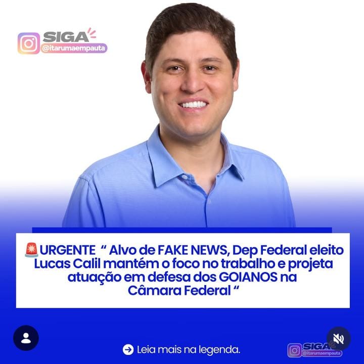Lucas Calil mantém foco em Goiás diante de informações falsas sobre eleição da Câmara Federal