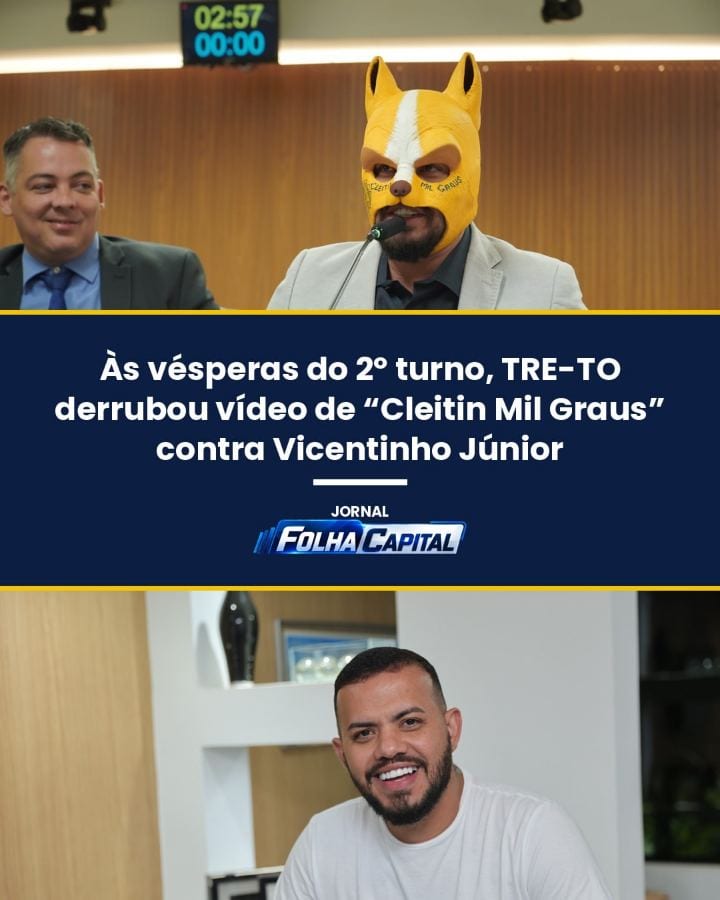 Às vésperas do 2º turno, TRE-TO derrubou vídeo de “Cleitin Mil Graus” contra Vicentinho Júnior