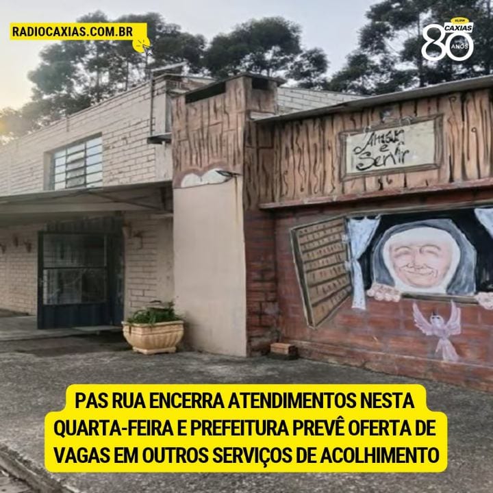 O Programa de Apoio à Saída de Rua (PAS Rua), localizado no bairro Cidade Nova, em Caxias do Sul, encerra os atendimento