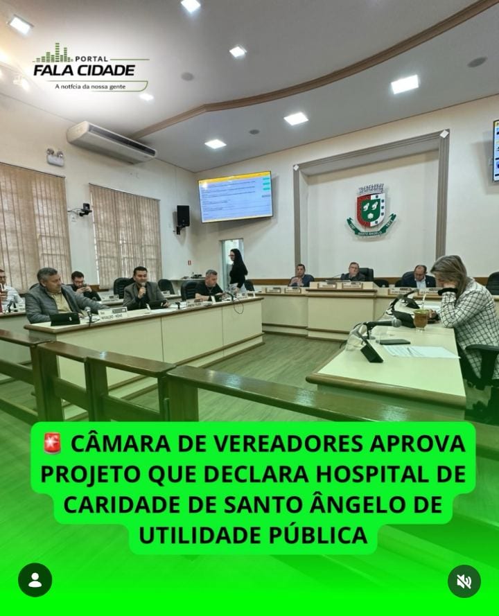 Câmara de Santo Ângelo aprova utilidade pública do Hospital de Caridade