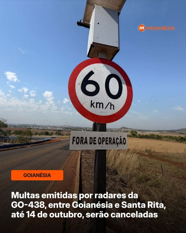 Multas aplicadas até 14 de outubro nos radares da GO-438, entre Goianésia e Santa Rita do Novo Destino, serão canceladas