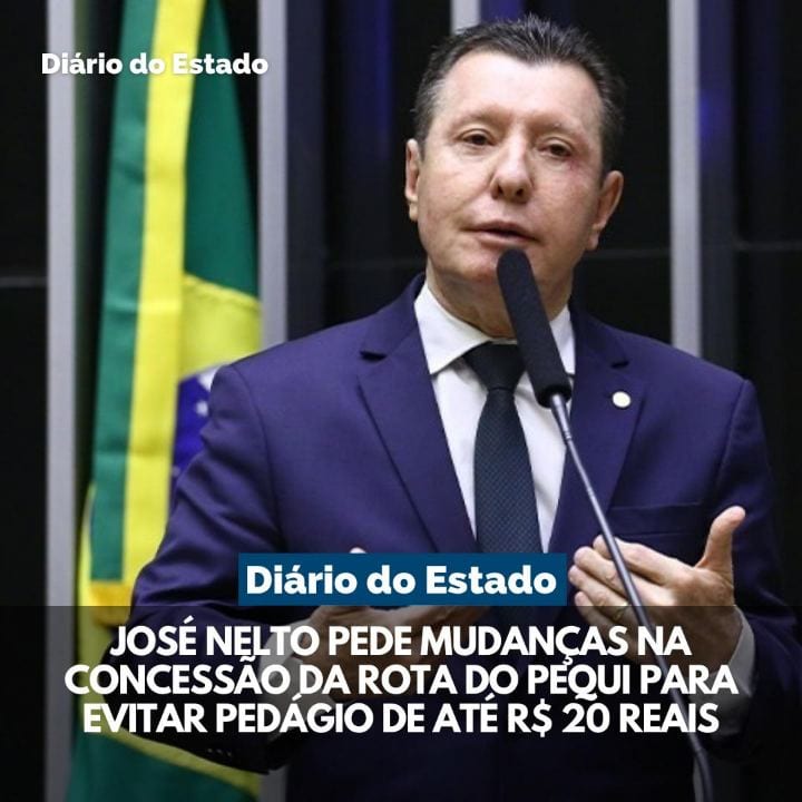 O deputado federal José Nelto (União Brasil-GO) solicitou à Agência Nacional de Transportes Terrestres (ANTT) alterações