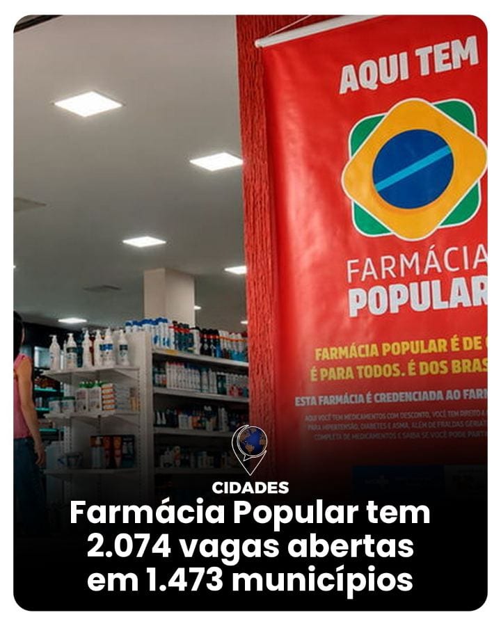 Farmácia Popular tem 2.074 vagas abertas em 1.473 municípios