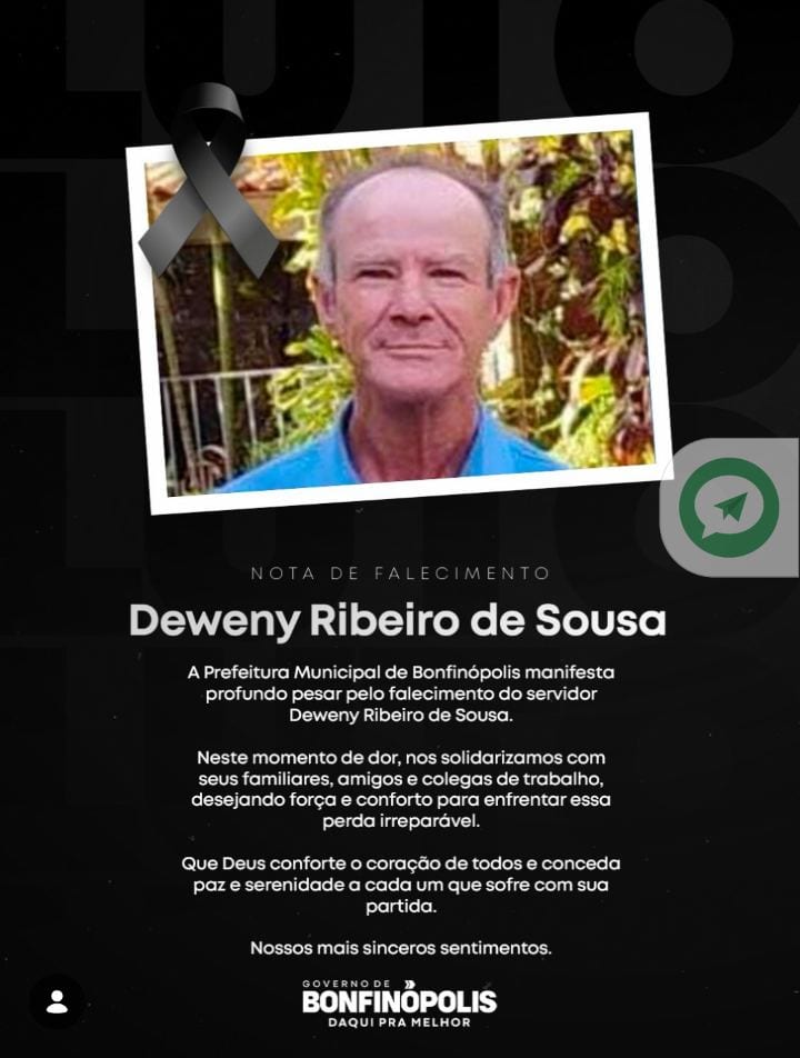 A Prefeitura de Bonfinópolis manifesta profundo pesar pelo falecimento de Deweny Ribeiro de Sousa.