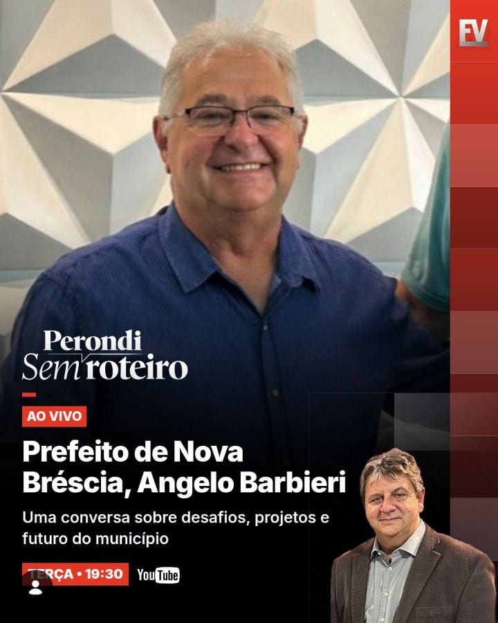 NESTA TERÇA | O Perondi Sem Roteiro recebe o prefeito de Nova Bréscia, Angelo Barbieri para uma conversa sobre o present