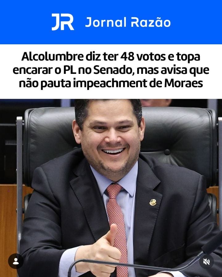 O presidente do Senado, Davi Alcolumbre (União Brasil-AP), disse a interlocutores em Brasília que tem pelo menos 48 voto